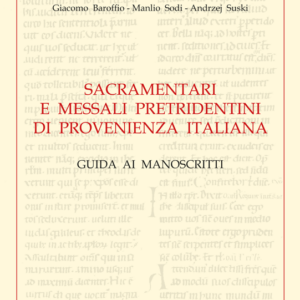 Sacramentari e messali pretridentini di provenienza italiana