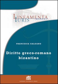 Diritto greco-romano bizantino - Dodici lezioni