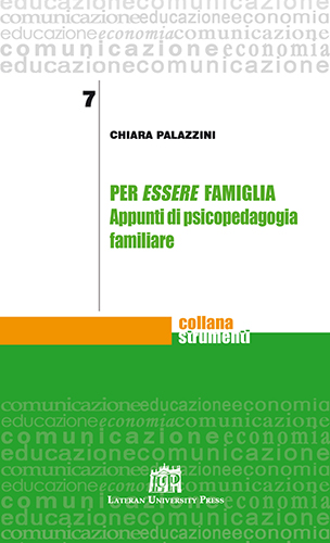 Per essere famiglia - Appunti di psicopedagogia familiare