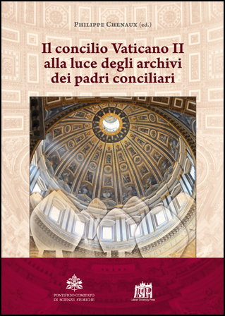 Il concilio Vaticano II alla luce degli archivi dei padri conciliari