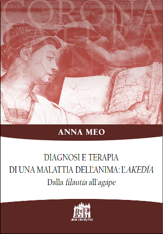 Diagnosi e terapia di una malattia dell’anima: l’akedía Diagnosi e terapia di una malattia dell’anima: l’akedía