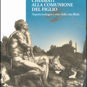 Chiamati alla comunione del Figlio