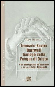 François-Xavier Durrwell teologo della Pasqua...