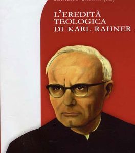 L'eredità teologica di Karl Rahner