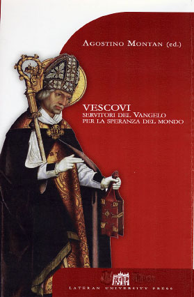 Vescovi servitori del Vangelo per la speranza del mondo Vescovi servitori del Vangelo per la speranza del mondo