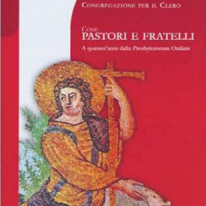 Come pastori e fratelli