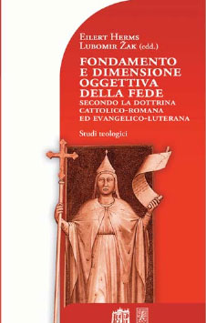 Fondamento e dimensione oggettiva della fede Fondamento e dimensione oggettiva della fede