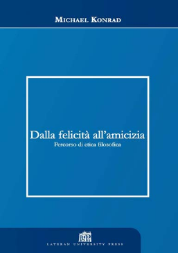 Dalla felicità all'amicizia
