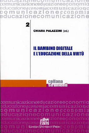Il bambino digitale e l'educazione della virtù Il bambino digitale e l'educazione della virtù