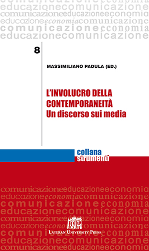 L'involucro della contemporaneità - Un discorso sui media L'involucro della contemporaneità - Un discorso sui media