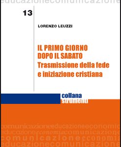 Il primo giorno dopo il sabato - Trasmissione della fede e ...