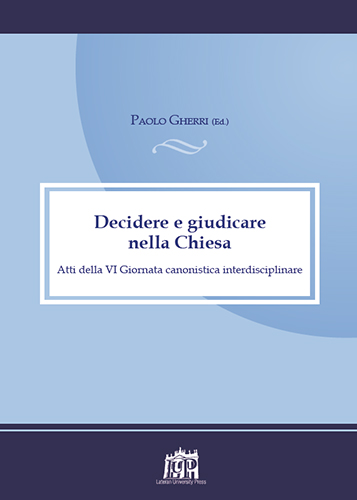 Decidere e giudicare nella Chiesa Decidere e giudicare nella Chiesa