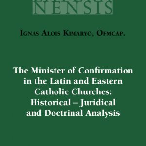 The Minister of Confirmation in the Latin and Eastern...