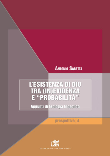 L`esistenza di Dio tra (in)evidenza e "probabilità"