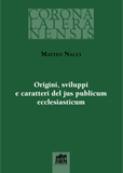 Origini, sviluppi e caratteri del jus publicum ecclesiasticum