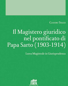 Il magistero giuridico nel pontificato di Papa Sarto (1903-1914)