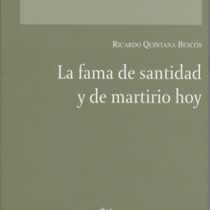 La fama de santitad y de martirio hoy