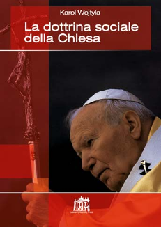 La dottrina sociale della Chiesa La dottrina sociale della Chiesa