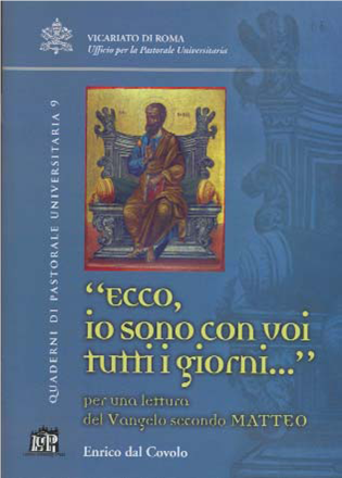 “Ecco io sono con voi tutti i giorni...”