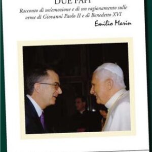 Ho conosciuto due Papi