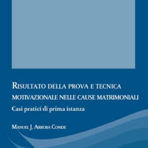 Risultato della prova e tecnica motivazionale nelle cause matrimoniali