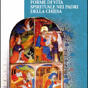 Forme di vita spirituale nei padri della Chiesa
