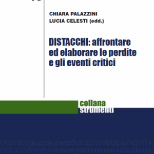Distacchi: affrontare ed elaborare le perdite e gli eventi critici