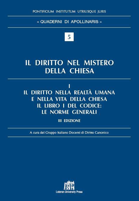 Il Diritto nel mistero della Chiesa vol. I Il Diritto nel mistero della Chiesa vol. I