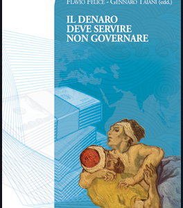 Il denaro deve servire non governare