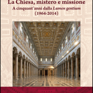 La Chiesa, mistero e missione