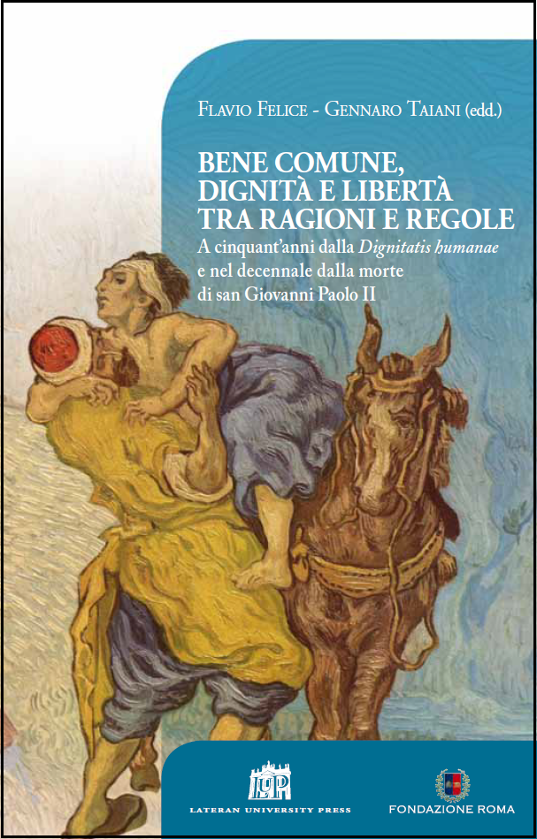 Bene comune, dignità e libertà tra ragioni e regole