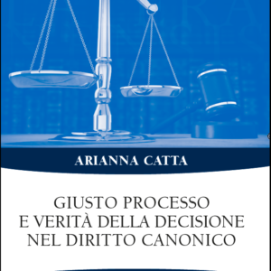Giusto processo e verità della decisione nel diritto canonico