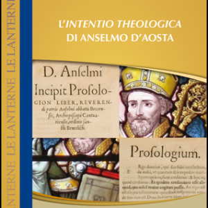 L`Intentio Theologica di Anselmo D`Aosta